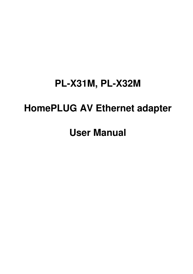   PL-X31M, PL-X32M HomePLUG AV Ethernet adapter   User Manual 