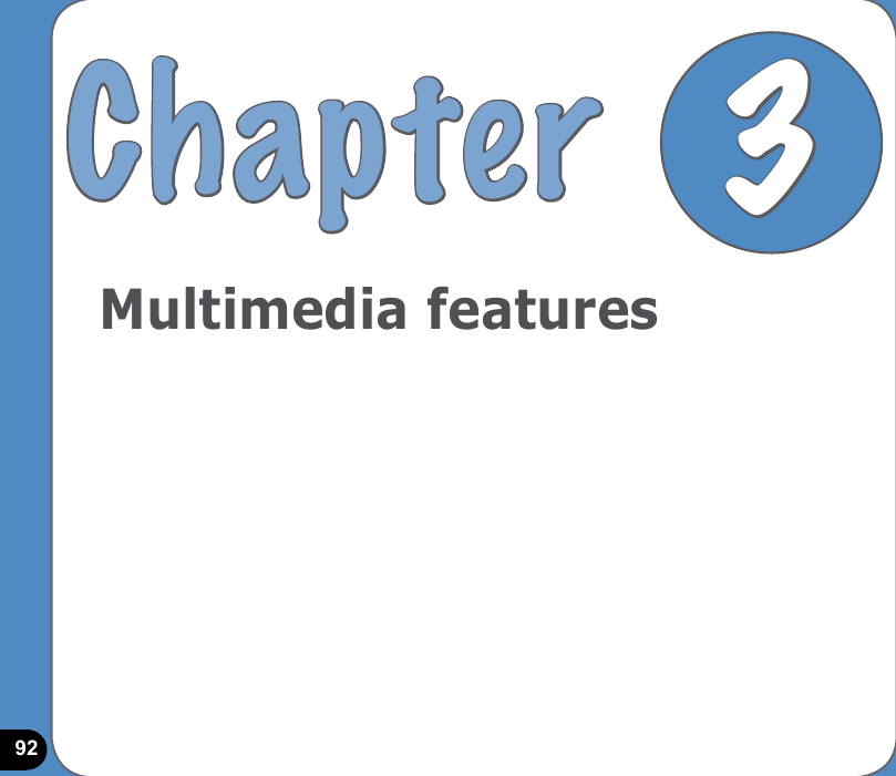 92Multimedia featuresChapter 3