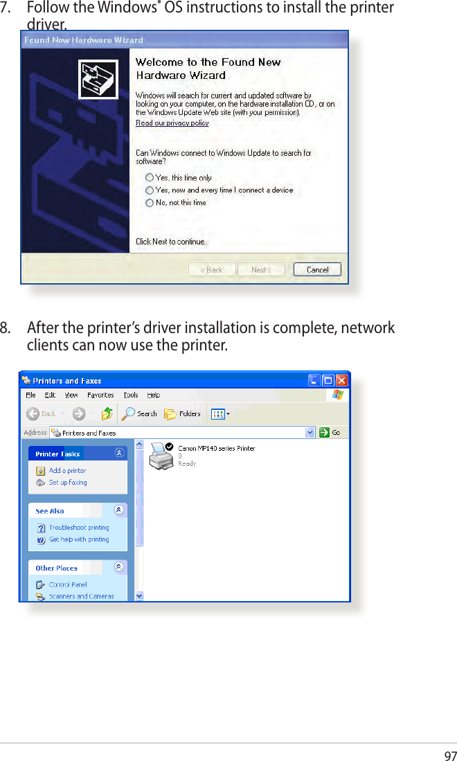 978.  After the printer’s driver installation is complete, network clients can now use the printer.7.  Follow the Windows® OS instructions to install the printer driver.