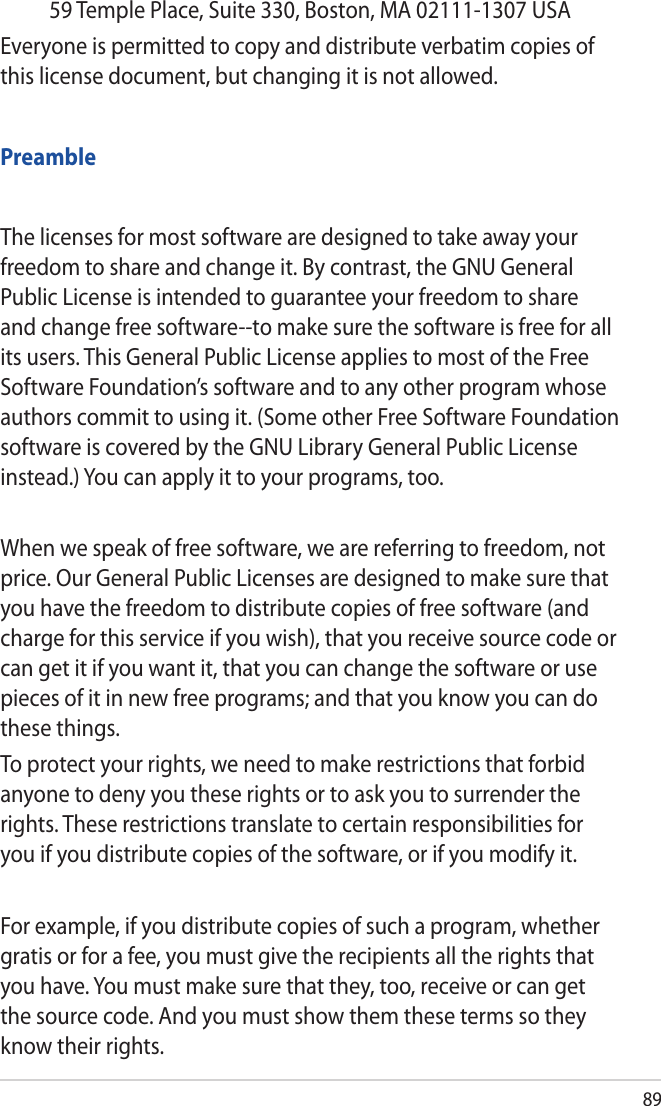 8959 Temple Place, Suite 330, Boston, MA 02111-1307 USAEveryone is permitted to copy and distribute verbatim copies of this license document, but changing it is not allowed.PreambleThe licenses for most software are designed to take away your freedom to share and change it. By contrast, the GNU General Public License is intended to guarantee your freedom to share and change free software--to make sure the software is free for all its users. This General Public License applies to most of the Free Software Foundation’s software and to any other program whose authors commit to using it. (Some other Free Software Foundation software is covered by the GNU Library General Public License instead.) You can apply it to your programs, too.When we speak of free software, we are referring to freedom, not price. Our General Public Licenses are designed to make sure that you have the freedom to distribute copies of free software (and charge for this service if you wish), that you receive source code or can get it if you want it, that you can change the software or use pieces of it in new free programs; and that you know you can do these things.To protect your rights, we need to make restrictions that forbid anyone to deny you these rights or to ask you to surrender the rights. These restrictions translate to certain responsibilities for you if you distribute copies of the software, or if you modify it.For example, if you distribute copies of such a program, whether gratis or for a fee, you must give the recipients all the rights that you have. You must make sure that they, too, receive or can get the source code. And you must show them these terms so they know their rights.