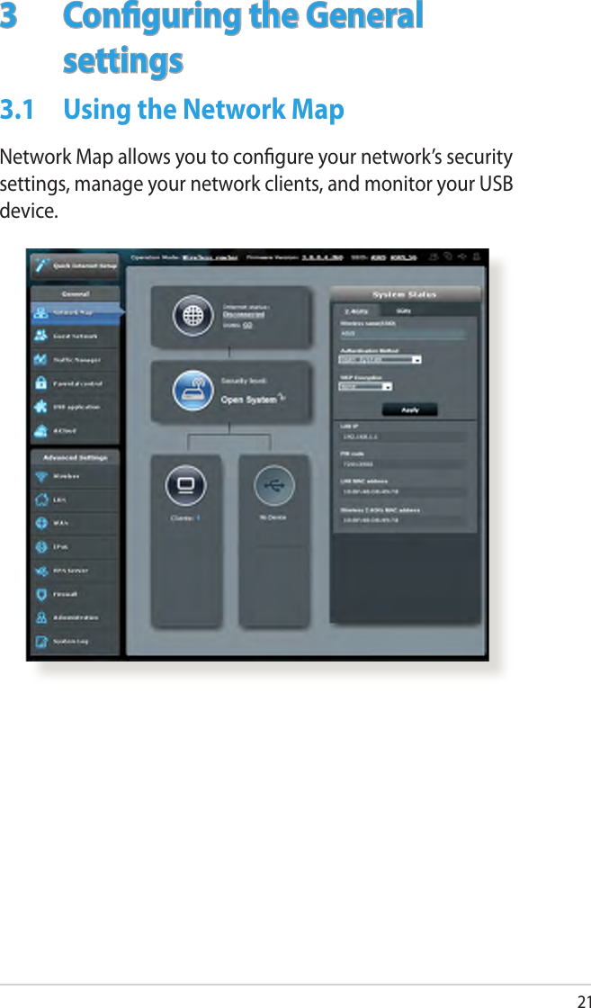 213  Conguring the General settings3.1  Using the Network Map Network Map allows you to congure your network’s security settings, manage your network clients, and monitor your USB device.