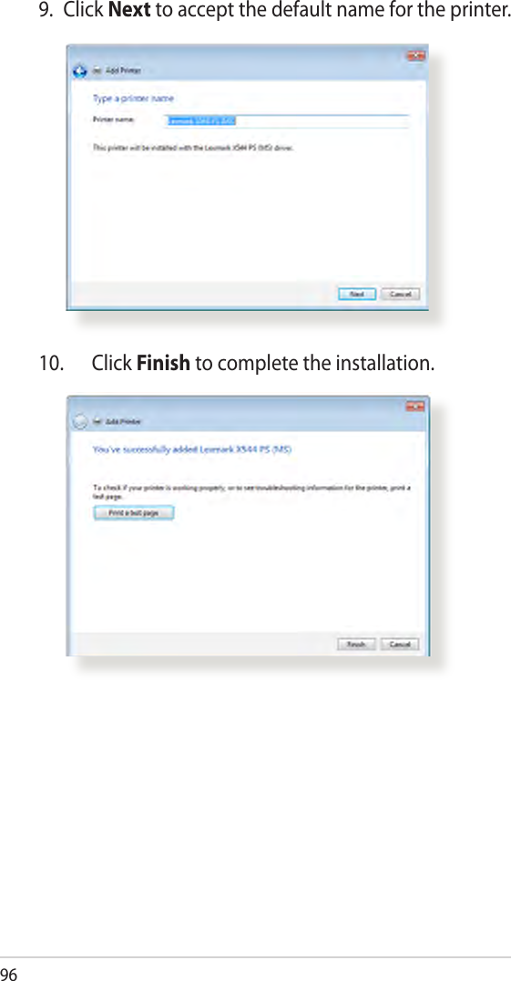 969.  Click Next to accept the default name for the printer.10.  Click Finish to complete the installation. 