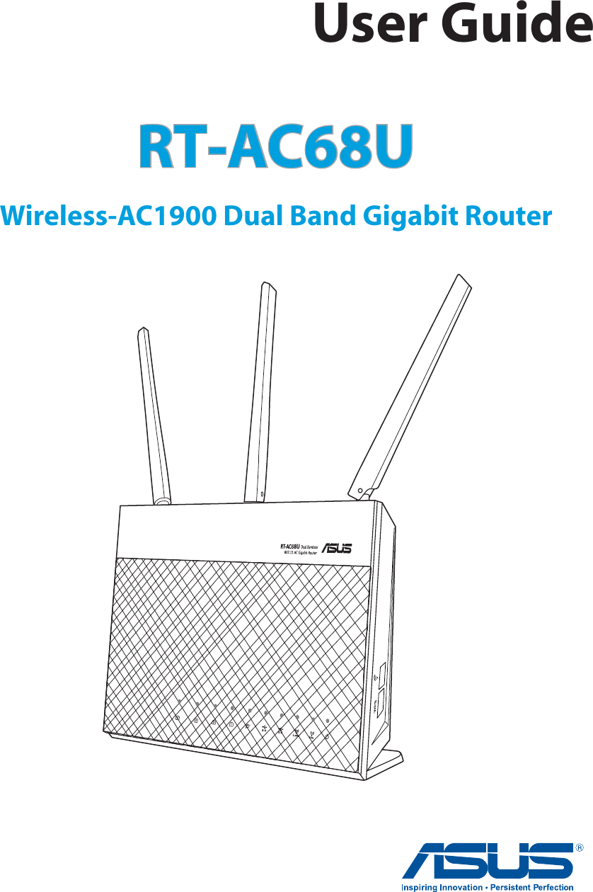 User GuideRT-AC68UWireless-AC1900 Dual Band Gigabit Router  8U