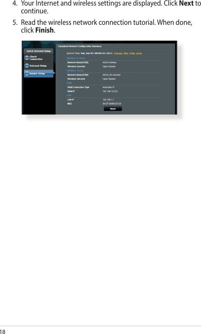 184.  Your Internet and wireless settings are displayed. Click Next to continue.5.  Read the wireless network connection tutorial. When done, click Finish.