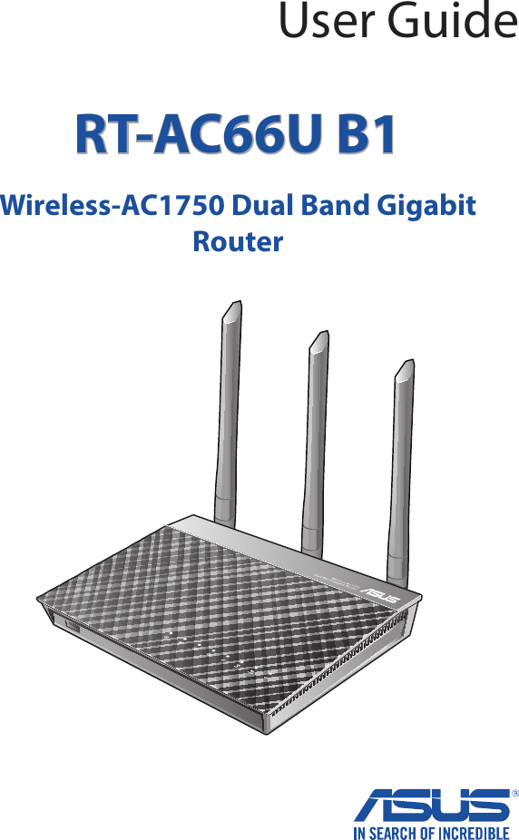 RT-AC66U B1 Wireless-AC1750 Dual Band Gigabit Router User Guide