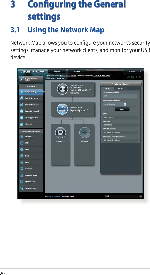203  Conguring the General settings3.1  Using the Network Map Network Map allows you to congure your network’s security settings, manage your network clients, and monitor your USB device.