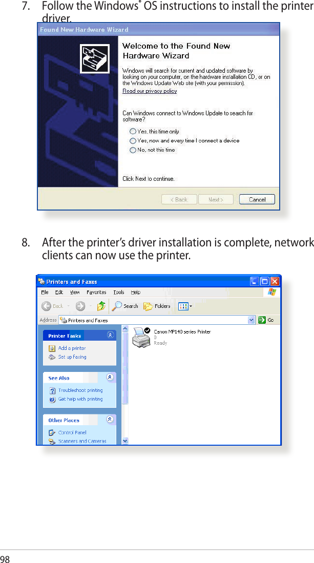 988.  After the printer’s driver installation is complete, network clients can now use the printer.7.  Follow the Windows® OS instructions to install the printer driver.