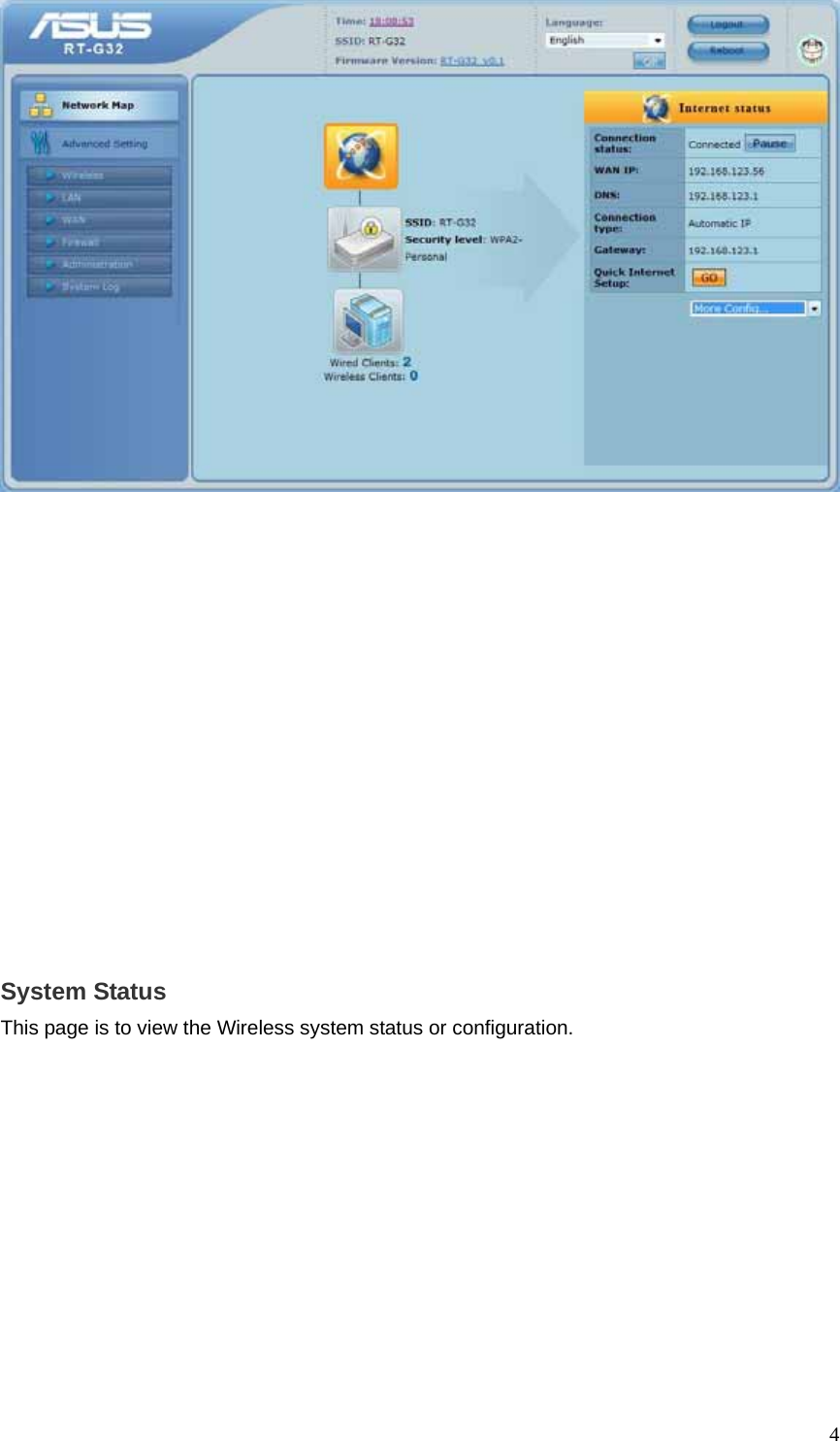  4              System Status This page is to view the Wireless system status or configuration.   