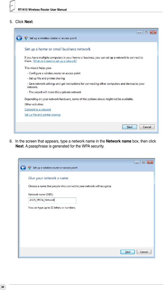 RT-N15 Wireless Router User Manual305.  Click Next.6.  In the screen that appears, type a network name in the Network name box, then click Next. A passphrase is generated for the WPA security.