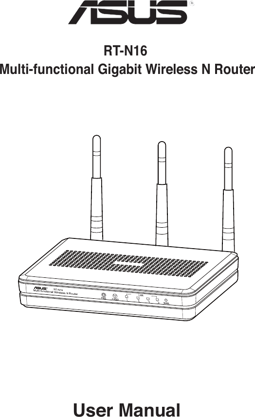 User ManualRT-N16  Multi-functional Gigabit Wireless N Router