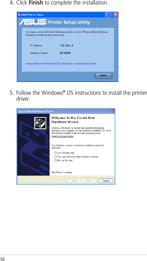 384. Click Finish to complete the installation. 5. Follow the Windows® OS instructions to install the printer driver.