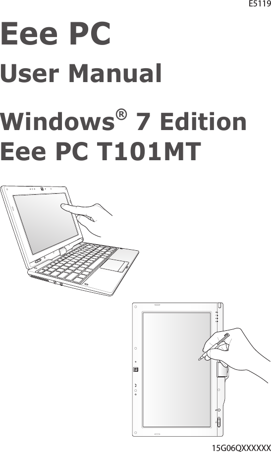 15G06QXXXXXXEee PC  User ManualWindows® 7 Edition Eee PC T101MTE5119