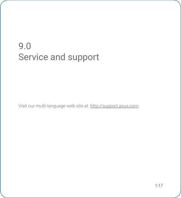 1-179.0 Service and supportVisitourmulti-languagewebsiteat:http://support.asus.comService and support