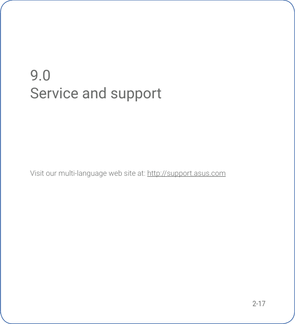 2-179.0 Service and supportVisitourmulti-languagewebsiteat:http://support.asus.comService and support
