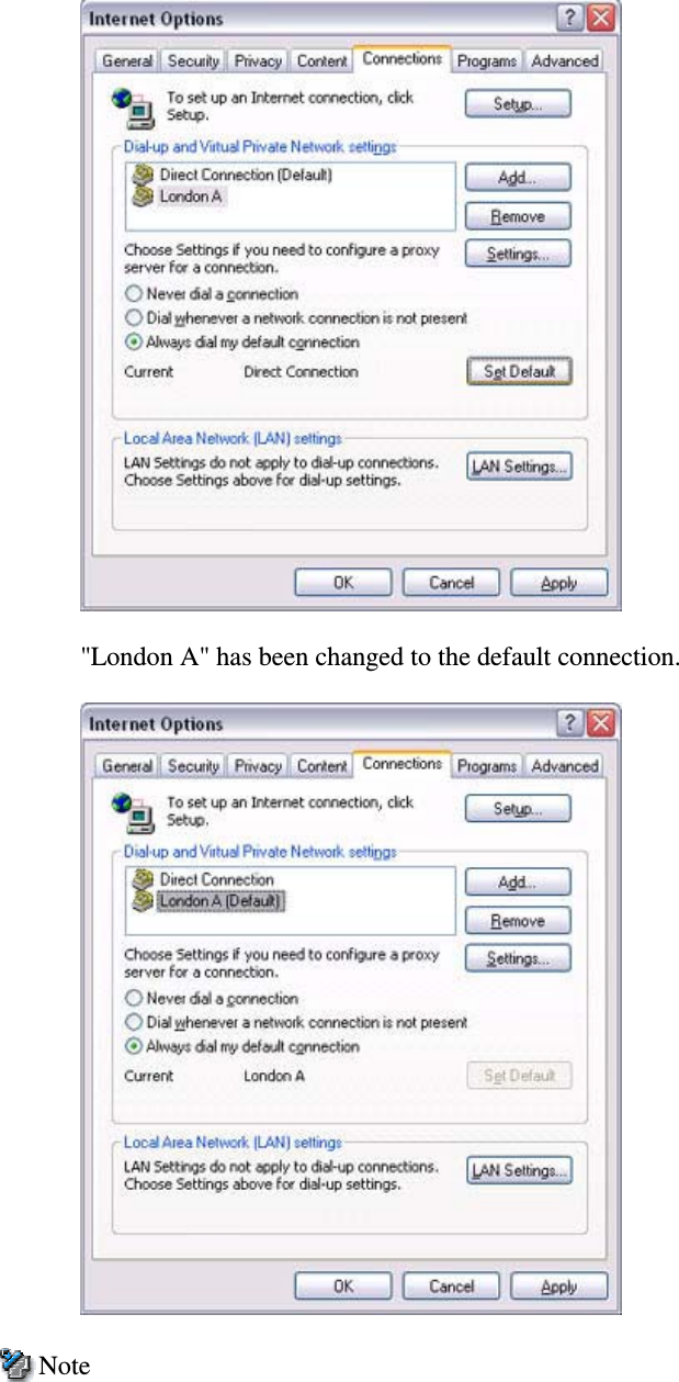 &quot;London A&quot; has been changed to the default connection.Note