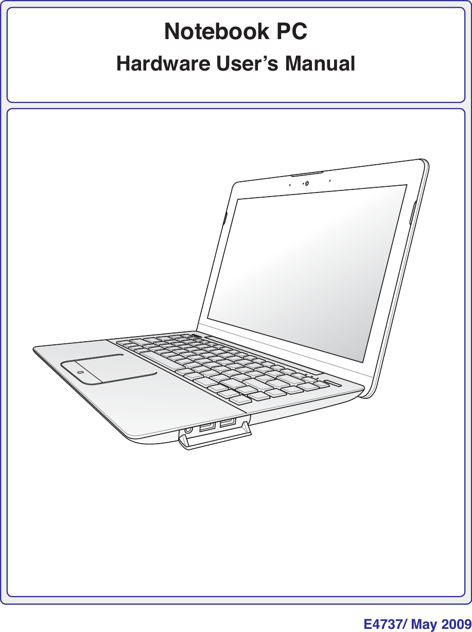 Notebook PCHardware Userʼs ManualE4737/ May 2009
