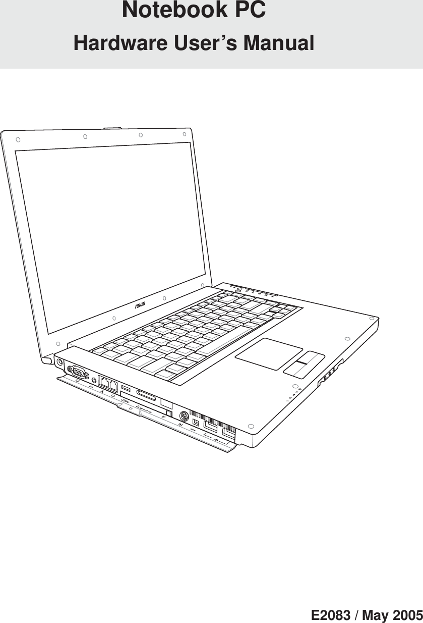 E2083 / May 2005Notebook PCHardware User’s ManualDV