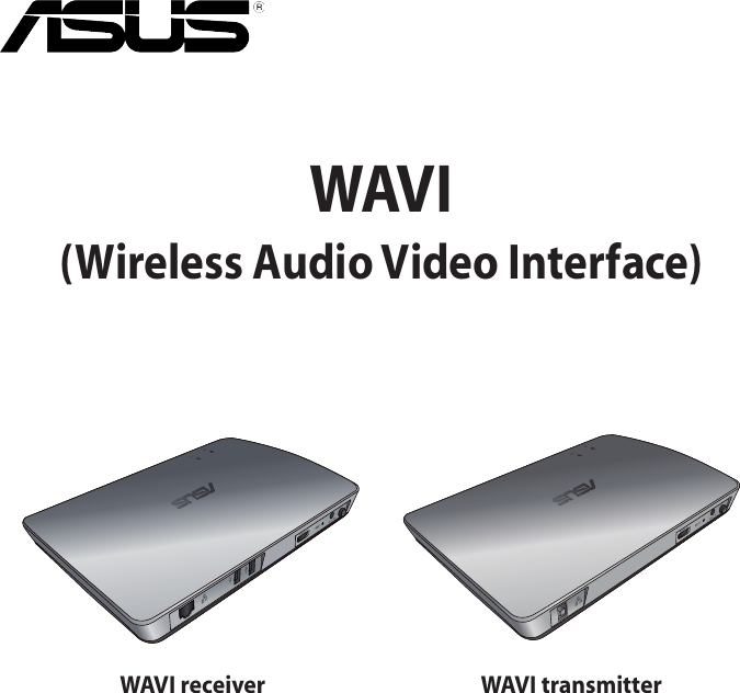 User ManualWAVI receiver WAVI transmitterWAVI (Wireless Audio Video Interface)
