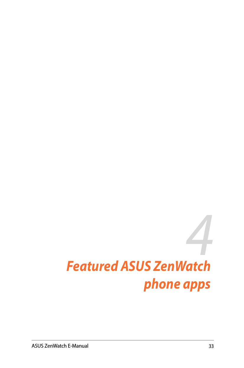 33ASUS ZenWatch E-Manual4Featured ASUS ZenWatch phone appsChapter 4: Featured ASUS ZenWatch phone apps