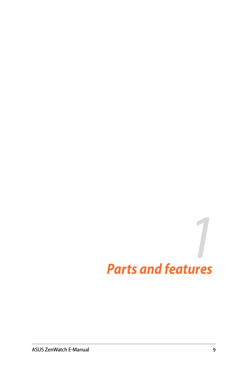 9ASUS ZenWatch E-Manual1Parts and featuresChapter 1: Parts and features