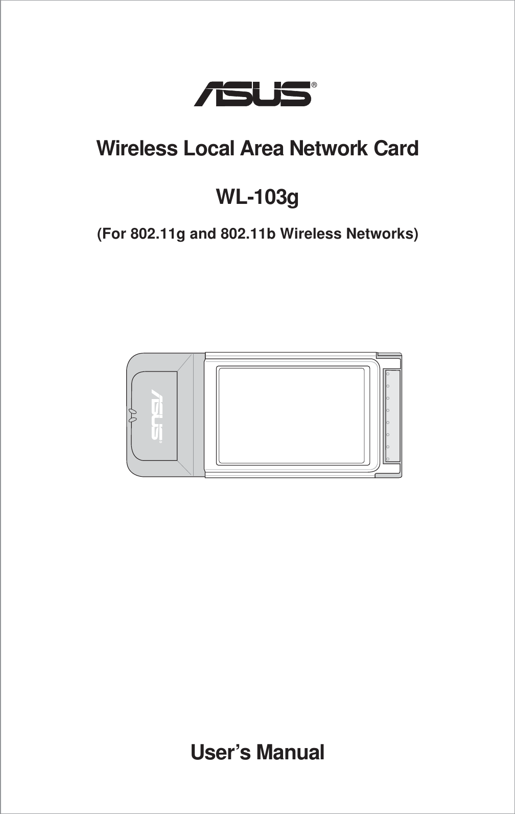 Wireless Local Area Network CardWL-103g(For 802.11g and 802.11b Wireless Networks)®User’s Manual