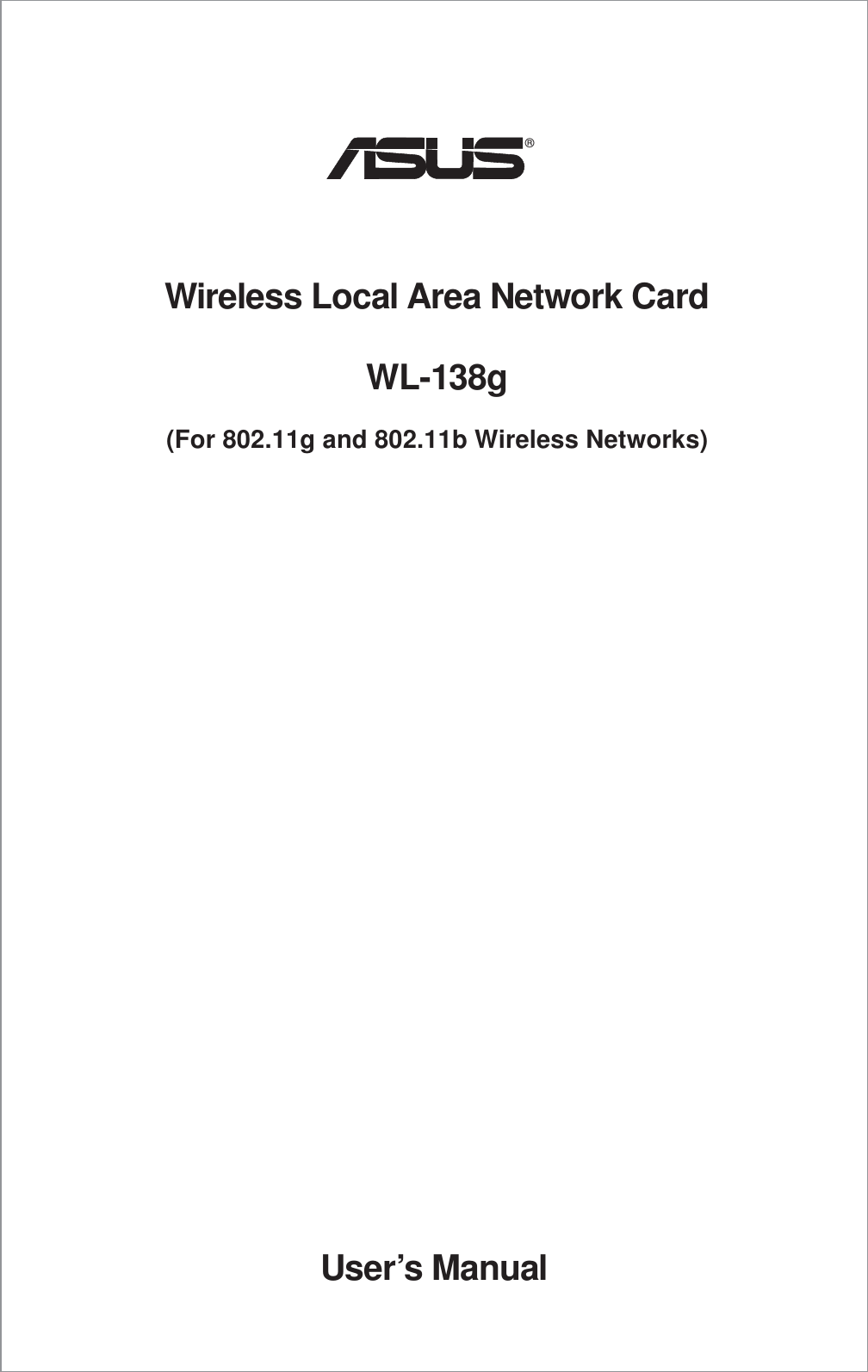 ®User’s ManualWireless Local Area Network CardWL-138g(For 802.11g and 802.11b Wireless Networks)