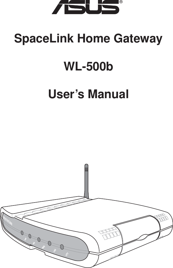 SpaceLink Home GatewayWL-500bUser’s Manual®
