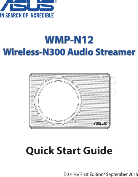 Quick Start GuideWMP-N12Wireless-N300 Audio StreamerE10176/ First Edition/ September 2015