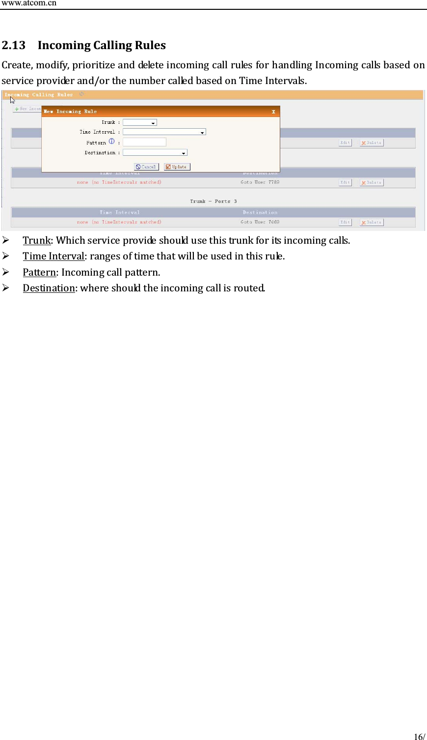 www.atcom.cn 2.13 IncomingCallingRulesǡǡȀǤ16/¾ǣ¾Ǥǣ¾ǤǣǤ ¾ǣǤ