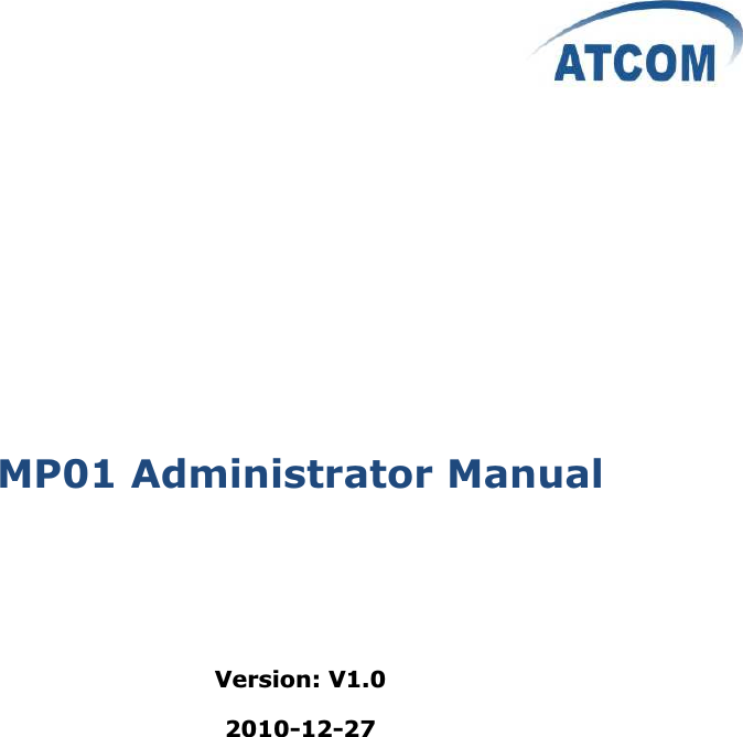          MP01 Administrator Manual    Version: V1.0 2010-12-27                  