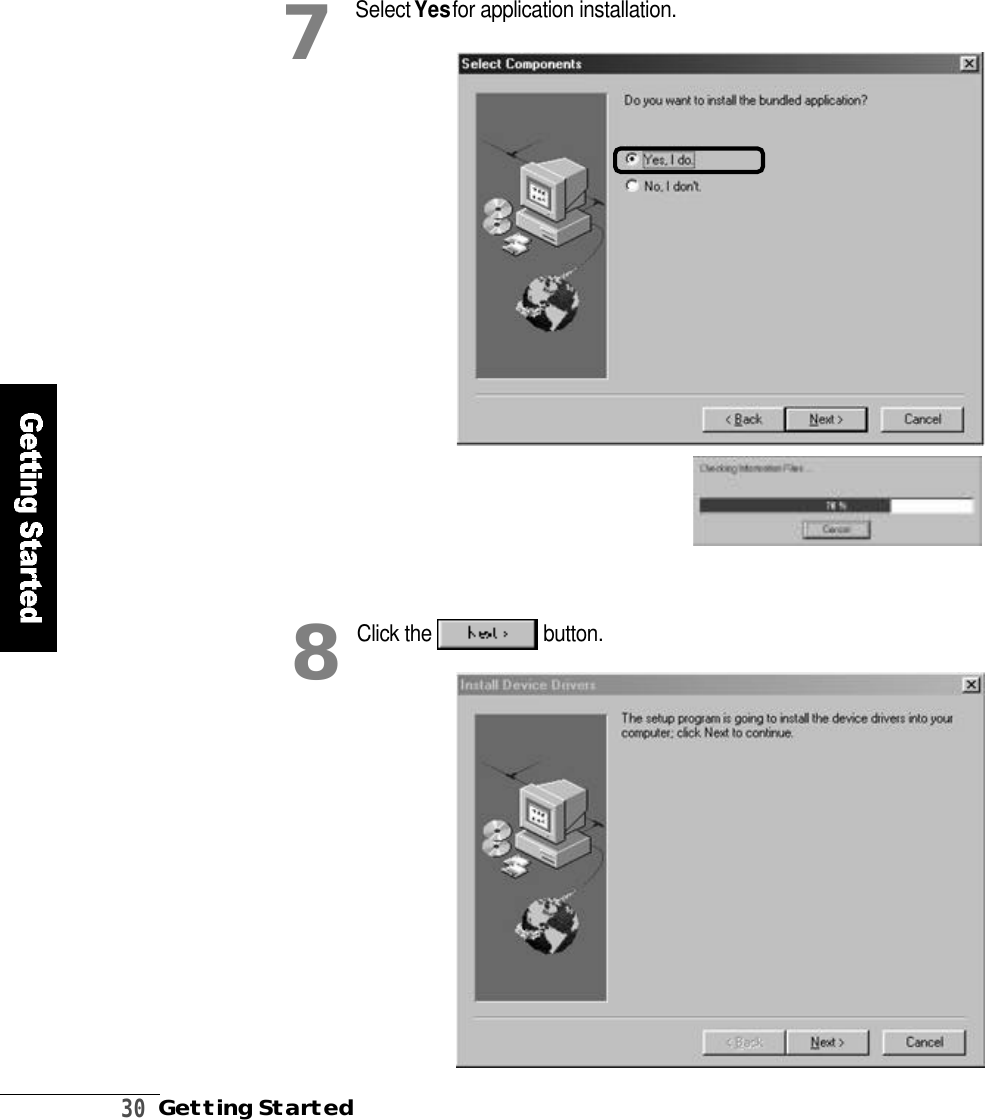 3 0Getting StartedSelect Yesfor application installation.78Click the  b u t t o n .