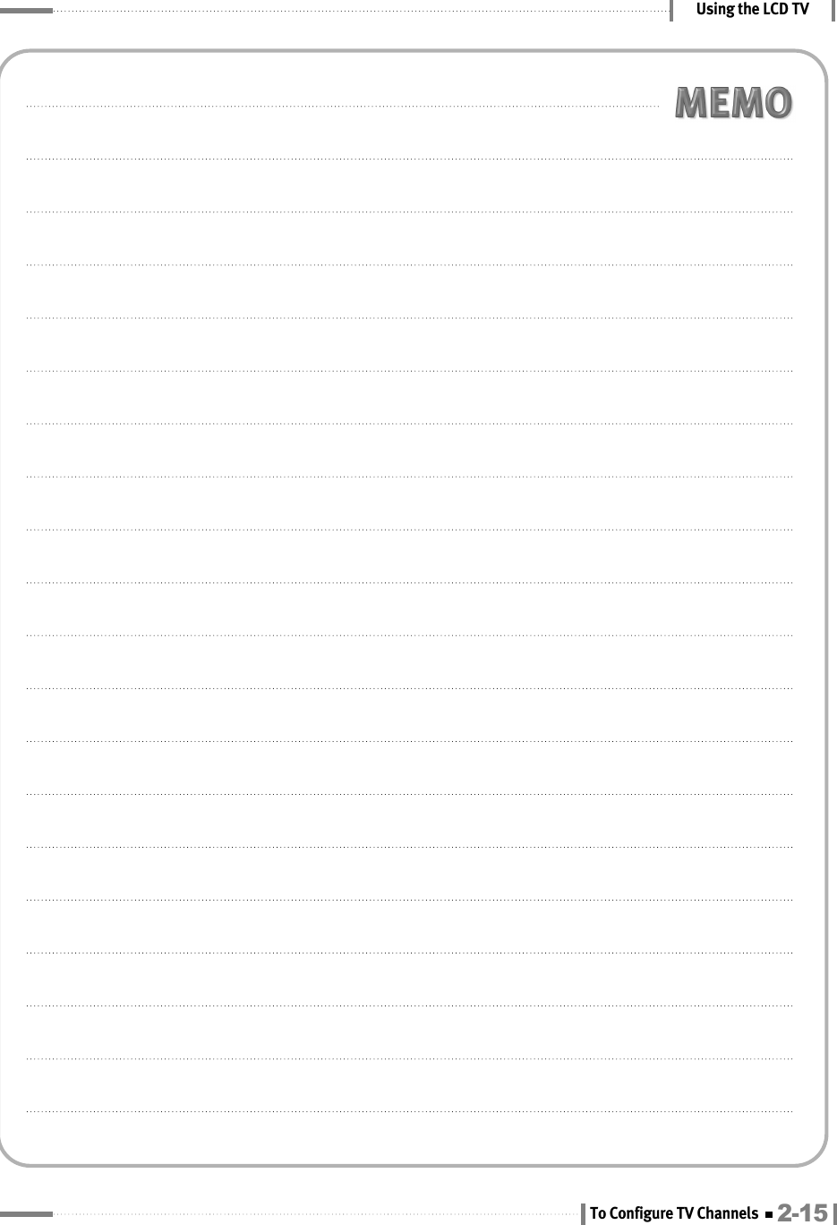 Using the LCD TV2-15To Configure TV Channels