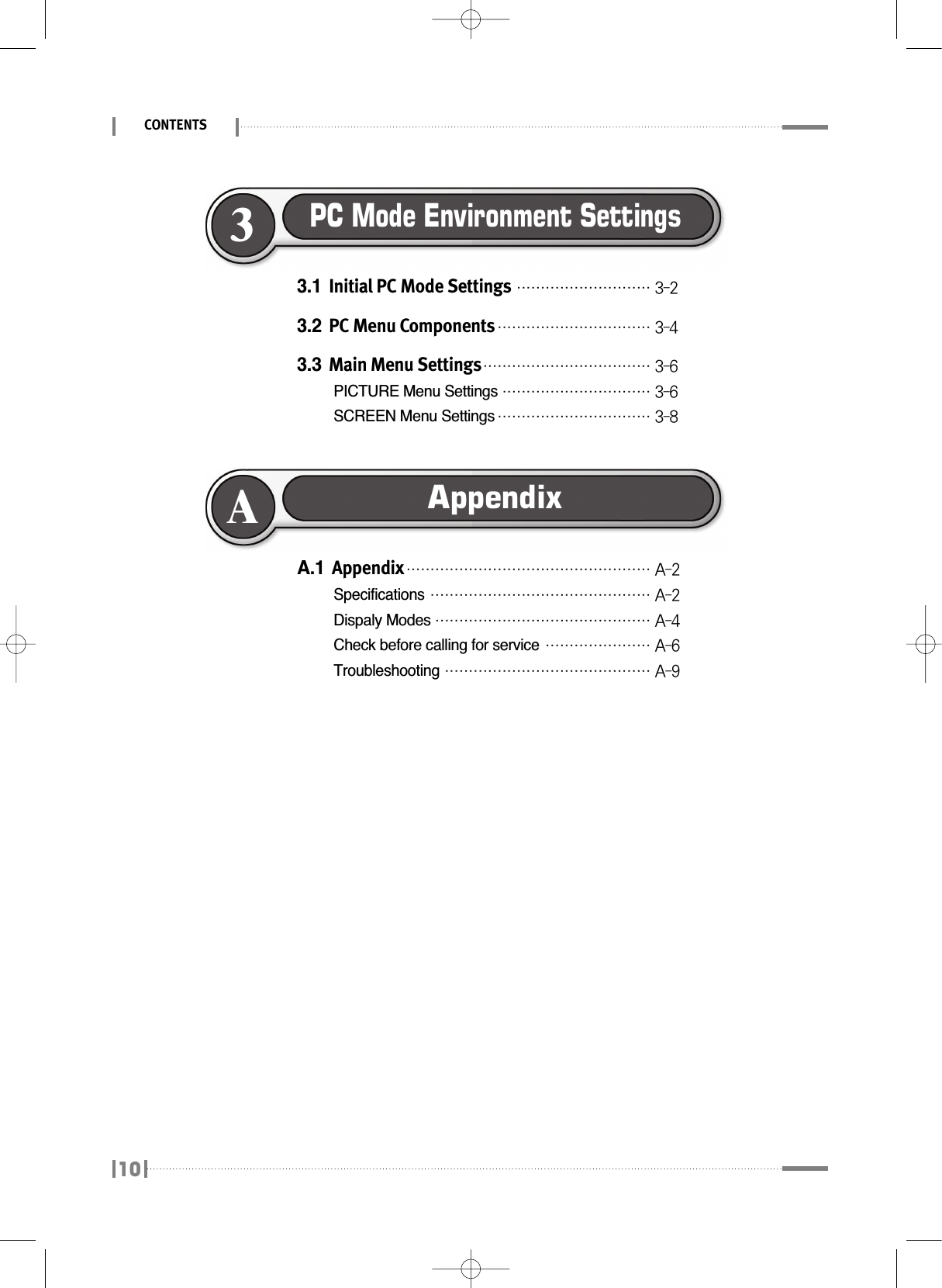 10CONTENTSA.1 Appendix₩₩₩₩₩₩₩₩₩₩₩₩₩₩₩₩₩₩₩₩₩₩₩₩₩₩₩₩₩₩₩₩₩₩₩₩₩₩₩₩₩₩₩₩₩₩₩₩₩₩₩ A-2Specifications₩₩₩₩₩₩₩₩₩₩₩₩₩₩₩₩₩₩₩₩₩₩₩₩₩₩₩₩₩₩₩₩₩₩₩₩₩₩₩₩₩₩₩₩₩₩ A-2Dispaly Modes₩₩₩₩₩₩₩₩₩₩₩₩₩₩₩₩₩₩₩₩₩₩₩₩₩₩₩₩₩₩₩₩₩₩₩₩₩₩₩₩₩₩₩₩₩ A-4Check before calling for service₩₩₩₩₩₩₩₩₩₩₩₩₩₩₩₩₩₩₩₩₩₩ A-6Troubleshooting₩₩₩₩₩₩₩₩₩₩₩₩₩₩₩₩₩₩₩₩₩₩₩₩₩₩₩₩₩₩₩₩₩₩₩₩₩₩₩₩₩₩₩ A-9AppendixA3.1 Initial PC Mode Settings₩₩₩₩₩₩₩₩₩₩₩₩₩₩₩₩₩₩₩₩₩₩₩₩₩₩₩₩ 3-23.2 PC Menu Components₩₩₩₩₩₩₩₩₩₩₩₩₩₩₩₩₩₩₩₩₩₩₩₩₩₩₩₩₩₩₩₩ 3-43.3 Main Menu Settings₩₩₩₩₩₩₩₩₩₩₩₩₩₩₩₩₩₩₩₩₩₩₩₩₩₩₩₩₩₩₩₩₩₩₩ 3-6PICTURE Menu Settings₩₩₩₩₩₩₩₩₩₩₩₩₩₩₩₩₩₩₩₩₩₩₩₩₩₩₩₩₩₩₩ 3-6SCREEN Menu Settings₩₩₩₩₩₩₩₩₩₩₩₩₩₩₩₩₩₩₩₩₩₩₩₩₩₩₩₩₩₩₩₩ 3-8PC Mode Environment Settings3