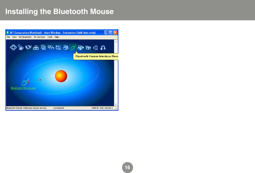 16Installing the Bluetooth Mouse