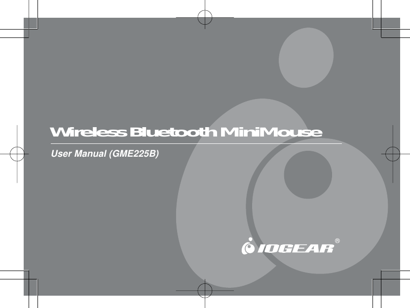 Wireless Bluetooth MiniMouseUser Manual (GME225B)&reg;