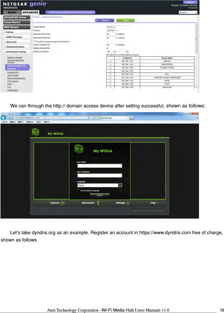 Aten Technology Corporation &ndash;Wi-Fi Media Hub Users Manuals v1.0  58  We can through the http:// domain access device after setting successful, shown as follows:   Let&rsquo;s take dyndns.org as an example. Register an account in https://www.dyndns.com free of charge, shown as follows  