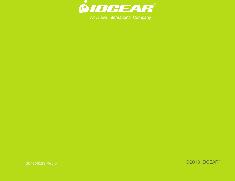 &copy;2013 IOGEAR&reg;IB04700199 Rev.0