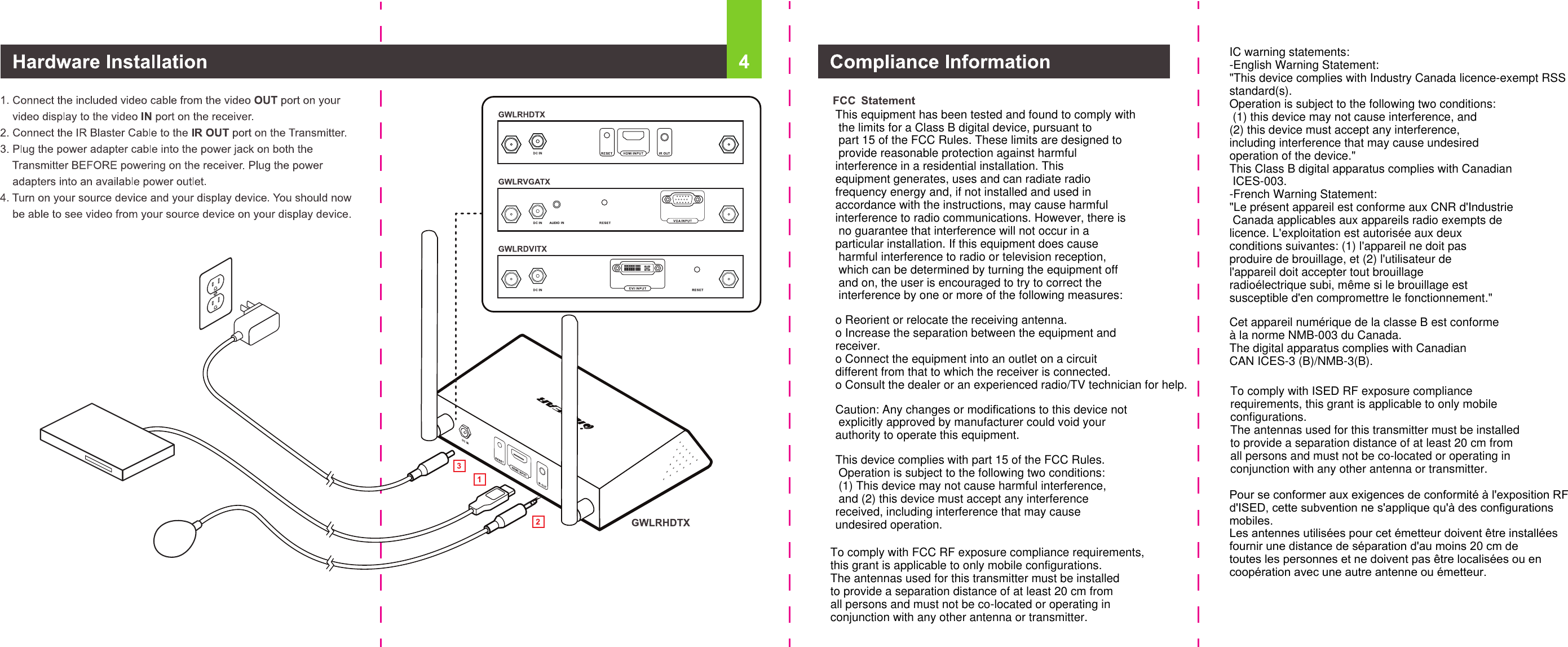 To comply with FCC RF exposure compliance requirements, this grant is applicable to only mobile configurations. The antennas used for this transmitter must be installed to provide a separation distance of at least 20 cm from all persons and must not be co-located or operating in conjunction with any other antenna or transmitter.IC warning statements: -English Warning Statement:"This device complies with Industry Canada licence-exempt RSS standard(s).Operation is subject to the following two conditions: (1) this device may not cause interference, and (2) this device must accept any interference, including interference that may cause undesired operation of the device."This Class B digital apparatus complies with Canadian ICES-003.-French Warning Statement:"Le pr&eacute;sent appareil est conforme aux CNR d'Industrie Canada applicables aux appareils radio exempts de licence. L'exploitation est autoris&eacute;e aux deux conditions suivantes: (1) l'appareil ne doit pas produire de brouillage, et (2) l'utilisateur de l'appareil doit accepter tout brouillage radio&eacute;lectrique subi, m&ecirc;me si le brouillage est susceptible d'en compromettre le fonctionnement."Cet appareil num&eacute;rique de la classe B est conforme &agrave; la norme NMB-003 du Canada.The digital apparatus complies with Canadian CAN ICES-3 (B)/NMB-3(B). This equipment has been tested and found to comply with the limits for a Class B digital device, pursuant to part 15 of the FCC Rules. These limits are designed to provide reasonable protection against harmful interference in a residential installation. This equipment generates, uses and can radiate radio frequency energy and, if not installed and used in accordance with the instructions, may cause harmful interference to radio communications. However, there is no guarantee that interference will not occur in a particular installation. If this equipment does cause harmful interference to radio or television reception, which can be determined by turning the equipment off and on, the user is encouraged to try to correct the interference by one or more of the following measures:oReorient or relocate the receiving antenna.o Increase the separation between the equipment andreceiver.o Connect the equipment into an outlet on a circuitdifferent from that to which the receiver is connected.o Consult the dealer or an experienced radio/TV technician for help.Caution: Any changes or modifications to this device not explicitly approved by manufacturer could void your authority to operate this equipment.This device complies with part 15 of the FCC Rules. Operation is subject to the following two conditions: (1) This device may not cause harmful interference, and (2) this device must accept any interference received, including interference that may cause undesired operation.To comply with ISED RF exposure compliance requirements, this grant is applicable to only mobile configurations. The antennas used for this transmitter must be installed to provide a separation distance of at least 20 cm from all persons and must not be co-located or operating in conjunction with any other antenna or transmitter.Pour se conformer aux exigences de conformit&eacute; &agrave; l'exposition RF d'ISED, cette subvention ne s'applique qu'&agrave; des configurations mobiles.Les antennes utilis&eacute;es pour cet &eacute;metteur doivent &ecirc;tre install&eacute;esfournir une distance de s&eacute;paration d'au moins 20 cm detoutes les personnes et ne doivent pas &ecirc;tre localis&eacute;es ou en coop&eacute;ration avec une autre antenne ou &eacute;metteur.