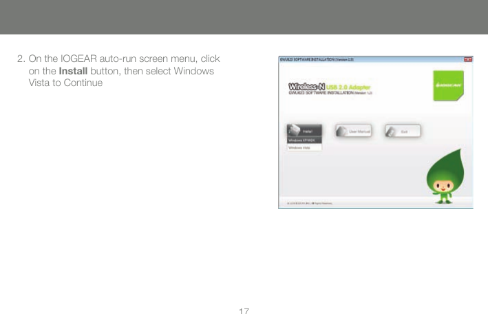 172. On the IOGEAR auto-run screen menu, click on the Install button, then select Windows Vista to Continue