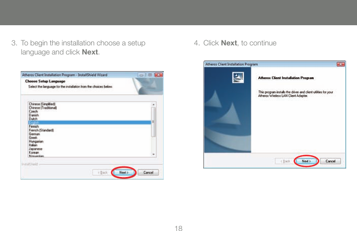 184. Click Next, to continue3.  To begin the installation choose a setup language and click Next.
