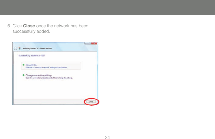 346. Click Close once the network has been successfully added.