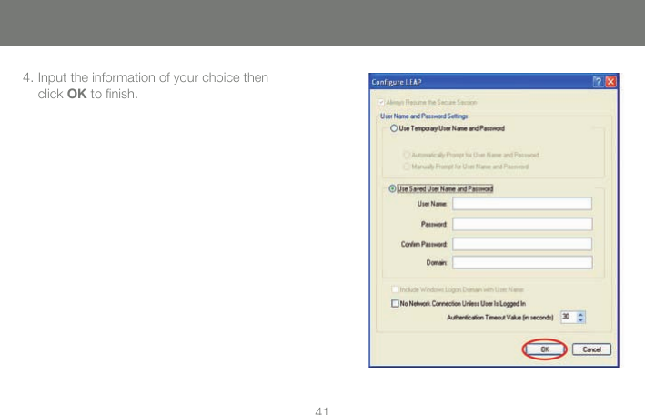 414. Input the information of your choice then click OK to ﬁ nish.  