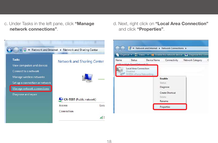 18c. Under Tasks in the left pane, click &ldquo;Manage network connections&rdquo;.d. Next, right click on &ldquo;Local Area Connection&rdquo; and click &ldquo;Properties&rdquo;.