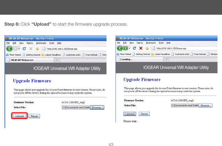 43Step 6: Click &ldquo;Upload&rdquo;tostartthermwareupgradeprocess.