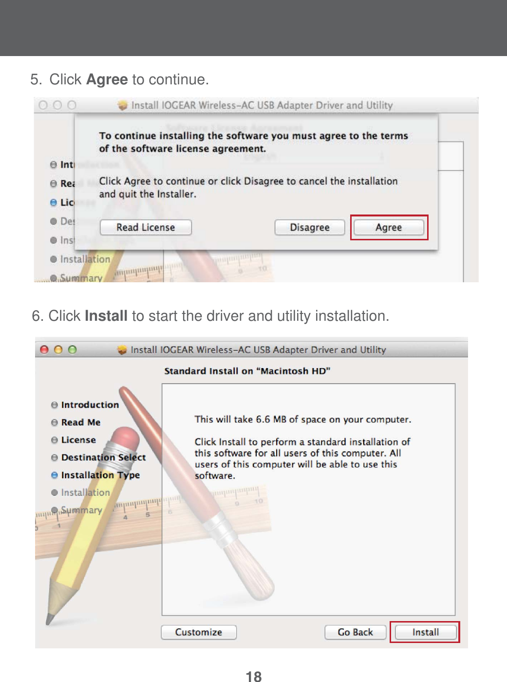 186. Click Install to start the driver and utility installation.5. Click Agree to continue.