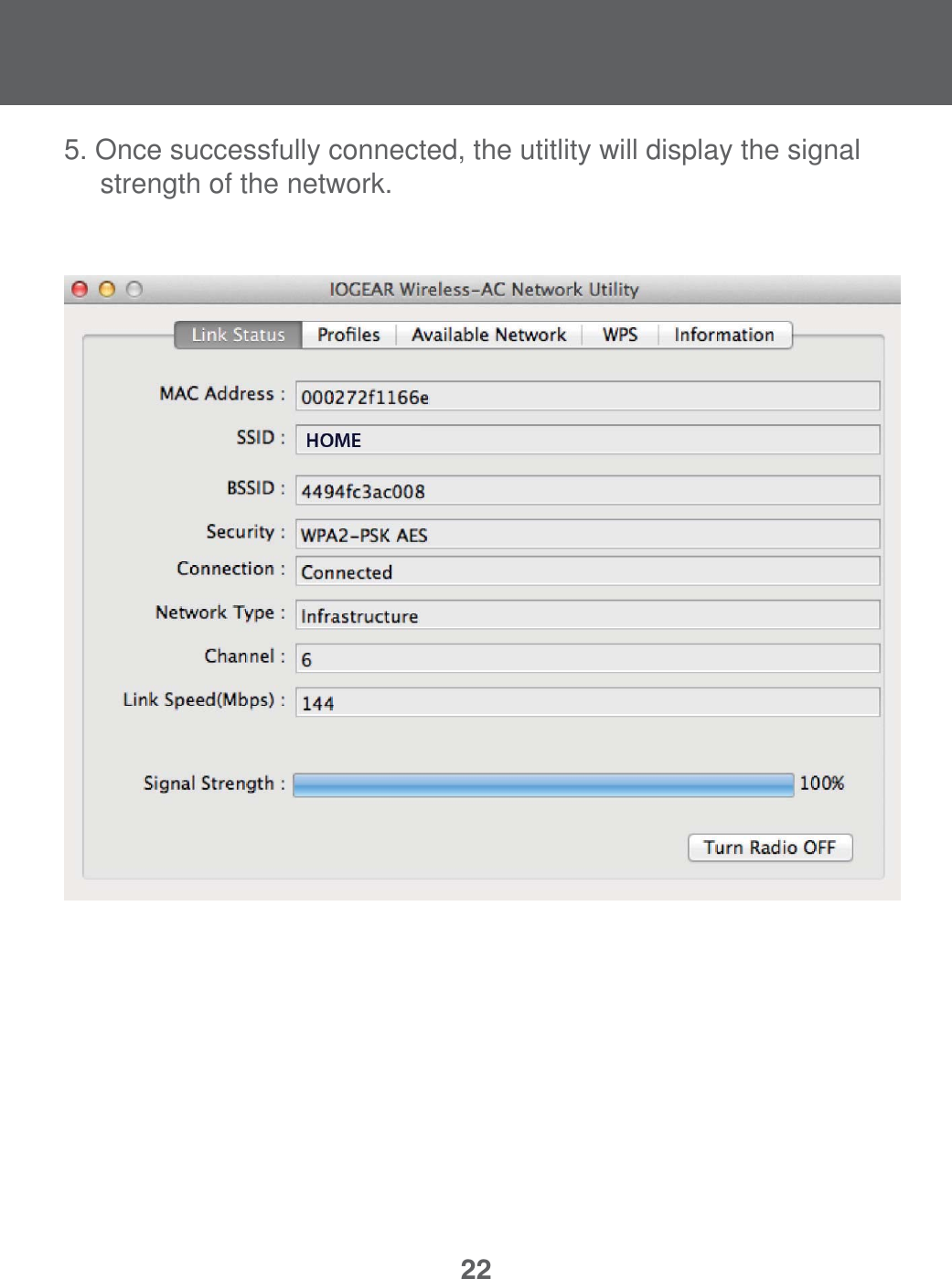 225. Once successfully connected, the utitlity will display the signal    strength of the network.   