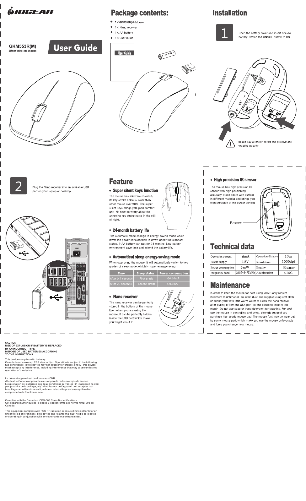 GKM553R(M)GKM553R(M)CAUTIONRISK OF EXPLOSION IF BATTERY IS REPLACEDBY AN INCORRECT TYPE.DISPOSE OF USED BATTERIES ACCORDINGTO THE INSTRUCTIONSThis device complies with IndustryCanada licence-exempt RSS standard(s). Operation is subject to the followingtwo conditions: (1) this device may not cause in te rf er en ce , an d (2 ) th is d ev ic emust accept any interference, including interference that may cause undesiredoperation of the deviceLe pr&eacute;sent appareil est conforme aux CNRd'Industrie Canada applicables aux appareils radio exempts de licence.L'exploitation est autoris&eacute;e aux deux conditions suivantes : (1) l'appareil ne doitpas produire de brouillage, et (2) l'utilisateur de l'appareil doit accepter toutbrouillage radio&eacute;lectrique subi, m&ecirc;me si le brouillage est susceptible d'encompromettre le fonctionnement.Complies with the Canadian ICES-003 Class B specifications.Cet appareil num&eacute;rique de la cla ss e B es t co nf or me &agrave; l a no rm e NM B- 003 duCanada.This equipment complies with FCC RF radi at io n ex po su re l im it s se t fo rt h fo r an uncontrolled environment. This device and its antenna must not be co-located or operating in conjunction with any other antenna or transmitter. 