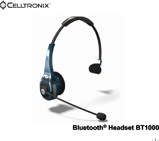 - 1 -BluetoothBluetoothBluetoothBluetooth®®®®HeadsetHeadsetHeadsetHeadset BT1000BT1000BT1000BT1000