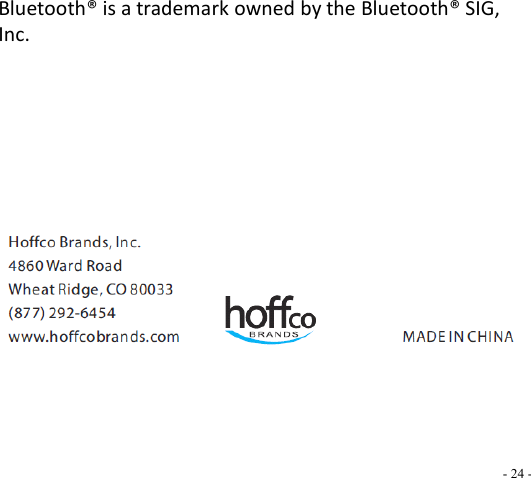 - 24 -Bluetooth ® is a trademark owned by the Bluetooth ® SIG,Inc.