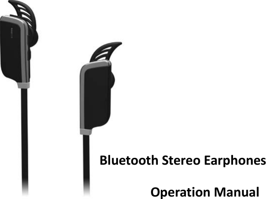      Bluetooth Stereo Earphones Operation Manual 